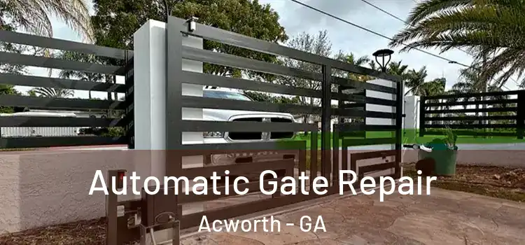  Automatic Gate Repair Acworth - GA