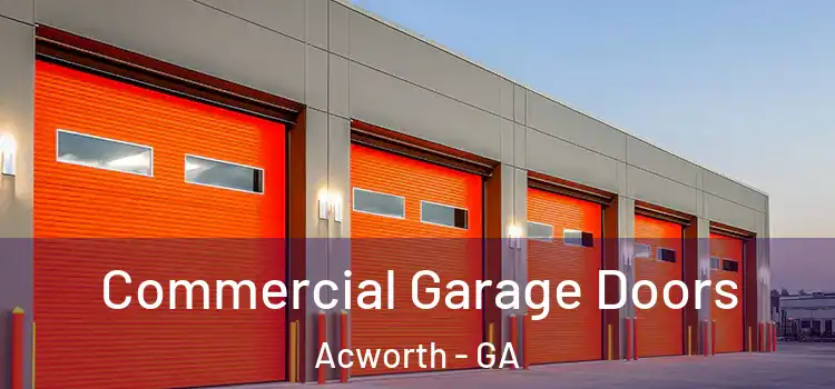  Commercial Garage Doors Acworth - GA