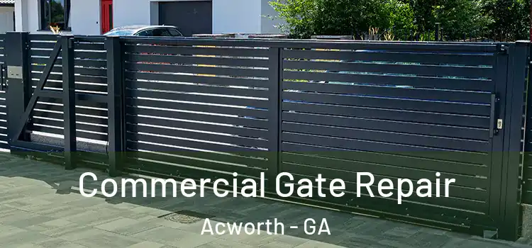  Commercial Gate Repair Acworth - GA