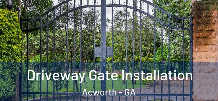  Driveway Gate Installation Acworth - GA