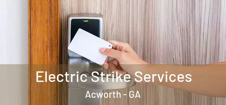  Electric Strike Services Acworth - GA