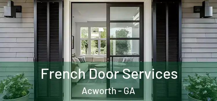  French Door Services Acworth - GA