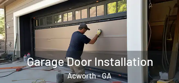  Garage Door Installation Acworth - GA