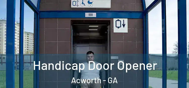  Handicap Door Opener Acworth - GA