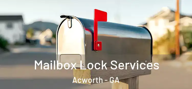  Mailbox Lock Services Acworth - GA