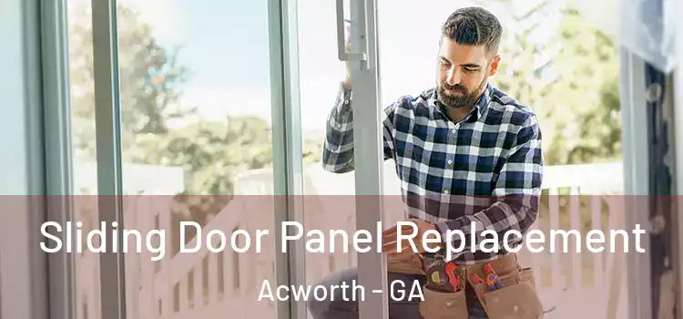  Sliding Door Panel Replacement Acworth - GA